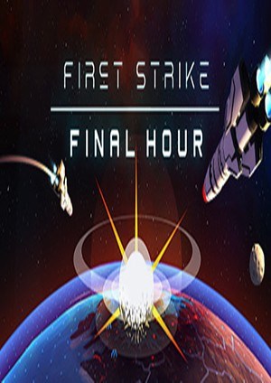 First Strike: Final Hour First Strike: Final Hour