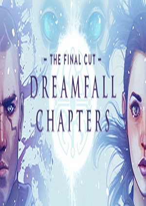 梦陨篇章 Dreamfall Chapters