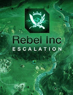 反叛公司：局势升级 Rebel Inc: Escalation