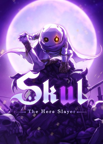 小骨：英雄杀手 Skul: The Hero Slayer