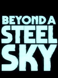 超越钢铁苍穹 Beyond a Steel Sky