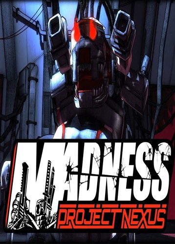 MADNESS: Project Nexus MADNESS: Project Nexus