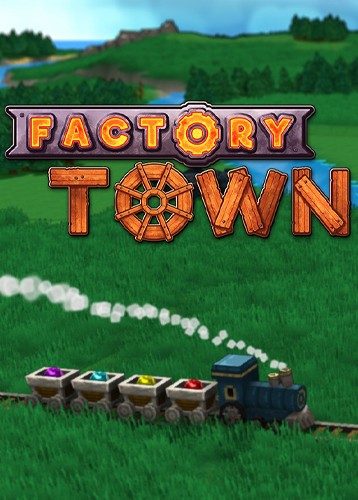 工业重镇 Factory Town