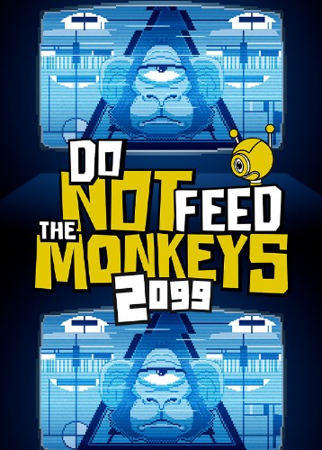 Do Not Feed the Monkeys 2099 Do Not Feed the Monkeys 2099