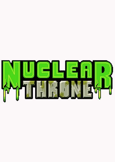 废土之王 Nuclear Throne