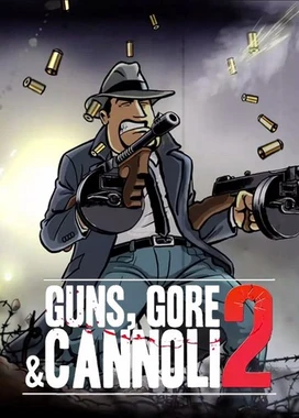 枪，血，黑手党2 Guns，Gore and Cannoli 2