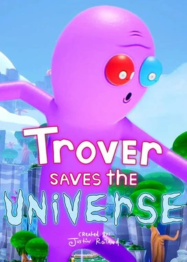 崔佛拯救宇宙 Trover Saves the Universe