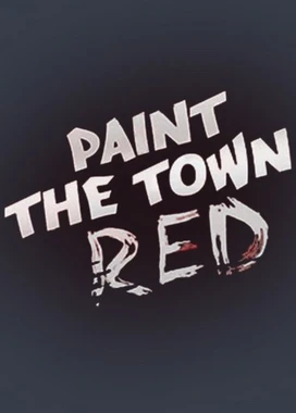 大事狂欢 Paint the Town Red