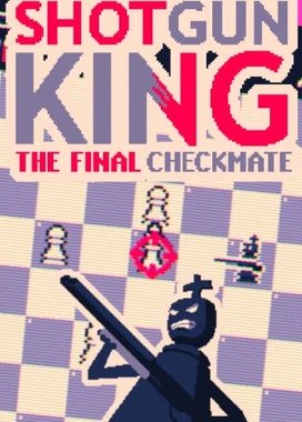 霰弹国王 Shotgun King: The Final Checkmate
