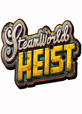 蒸汽世界：大劫掠 SteamWorld: Heist