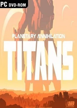 行星的毁灭：泰坦 Planetary Annihilation: TITANS