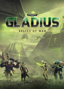 战锤40K：角斗士之战争圣器 Warhammer 40,000: Gladius  Relics of War